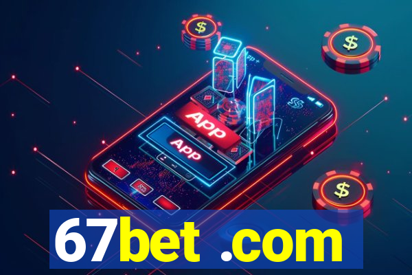 67bet .com